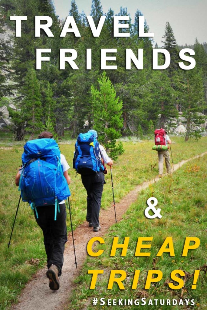 Traveling with Friends & Cheap Trips
