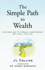 The Simple Path To Wealth book by J.L. Collins
