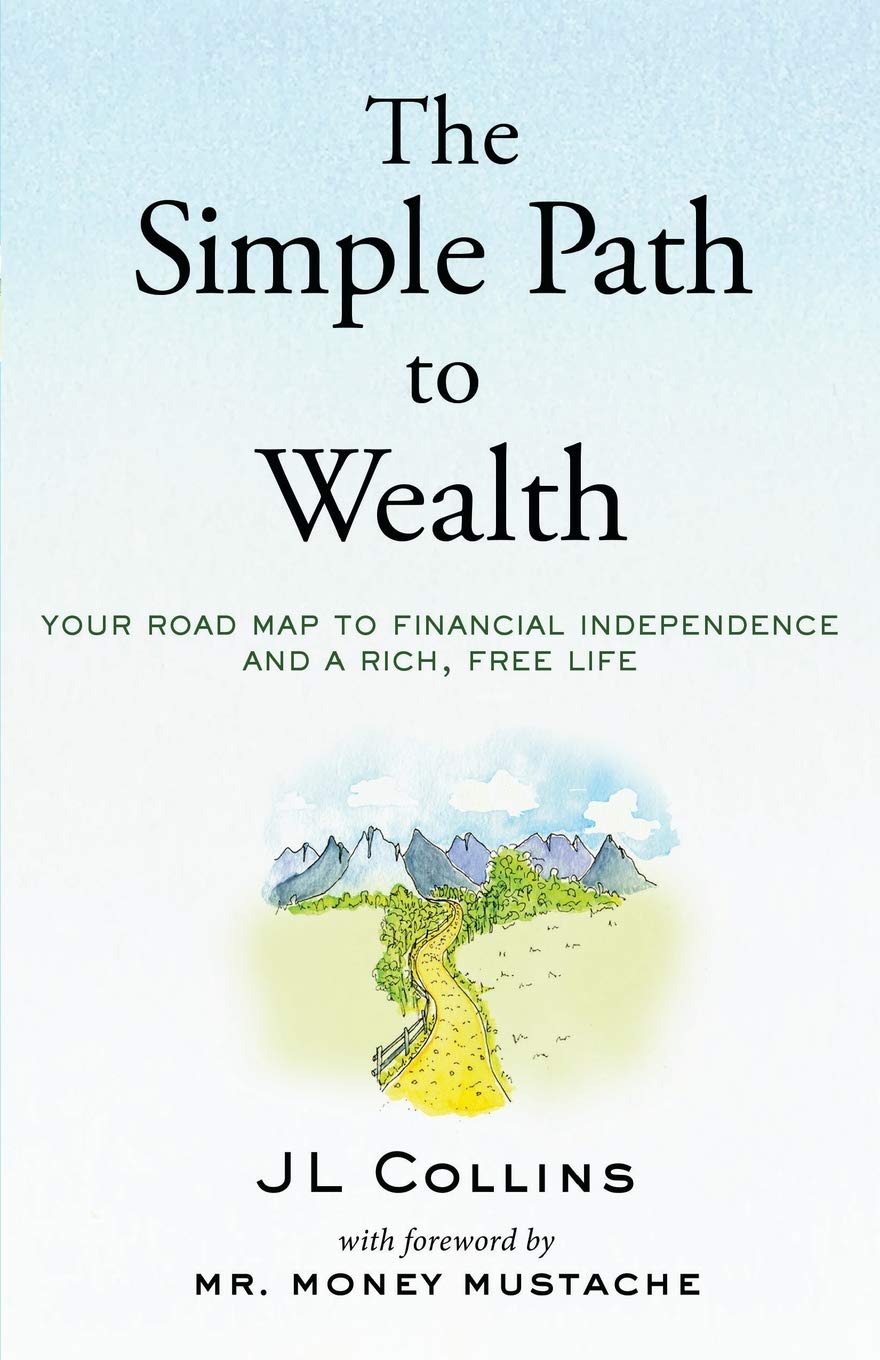 The Simple Path to Wealth Book by J.L. Collins